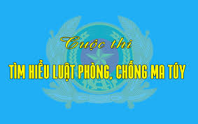 Kế hoạch phát động cuộc thi Tìm hiểu Luật Phòng, chống ma túy